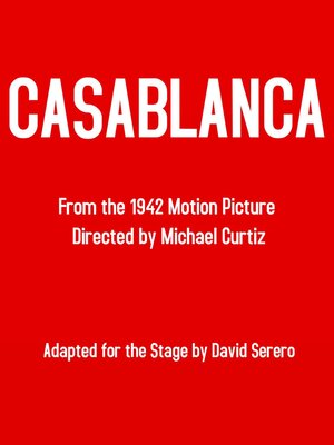 cover image of Casablanca--The Theater Play (Based on the Original Film)